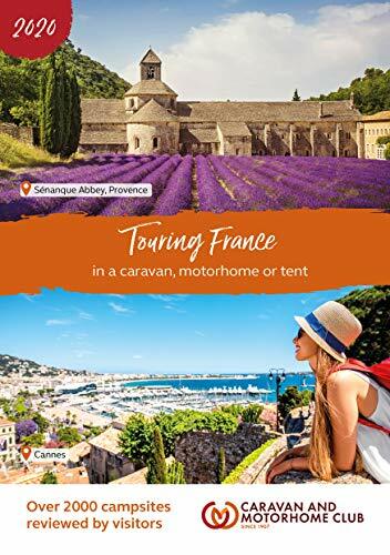 Touring France 2020: In a Caravan, Motorhome or Tent By Kate Walters,Caravan Mo