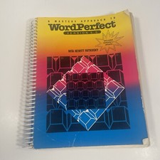A Mastery Approach To Wordperfect Version 5.0 With 5.1 Update Copyright 1989