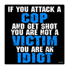 Attack A Cop Not Victim Sticker - Car Truck Vinyl Decal Usa Police Blue Us1000
