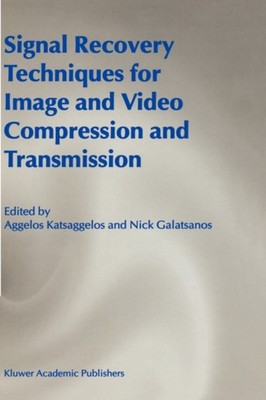 Katsaggelos - Signal Recovery Techniques for Image and Video Compressi - X555z