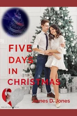 Five Days in Christmas by James D. Jones Paperback Book