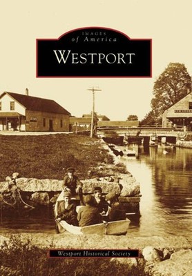 NEW Arcadia Publishing Westport, MA 9780738556673 Images of America Trade Paperb