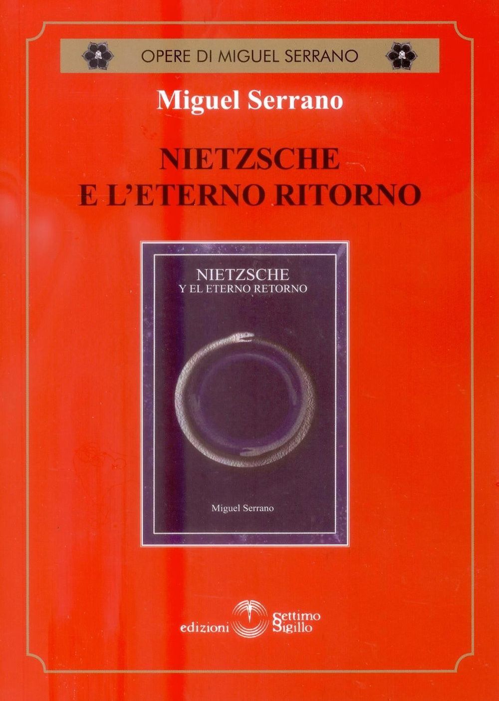 Libri Miguel Serrano - Nietzsche E L'eterno Ritorno