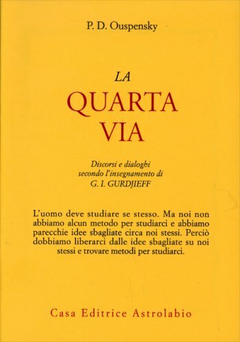 Libri Uspenskij P. D. - La Quarta Via. Discorsi E Dialoghi Secondo L'insegnament - Immagine 6