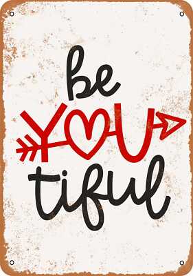 METAL SIGN - Be You Tiful - Vintage Look