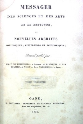 Messager des Sciences et des Arts de la Belgique, ou Nouvelles Archives Historiq