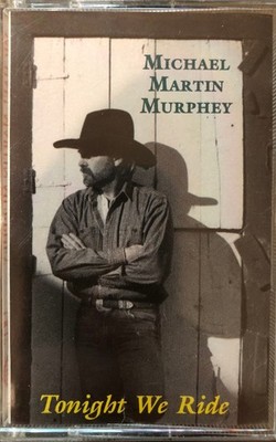 Michael Martin Murphey - Tonight We Ride (Cass, Album, Dol) (Very Good Plus (VG+