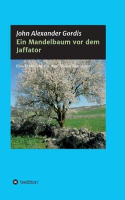 Ein Mandelbaum Vor Dem Jaffator