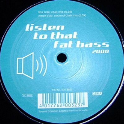 Loving Loop Listen to that fat bass 2000 (Club/Second Club Mixes)  [Maxi 12'']