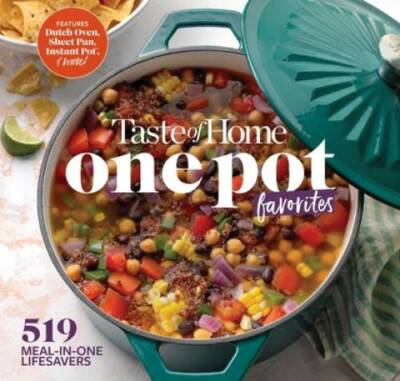 Taste of Home One-Pot Favorites: 425 Dutch Oven, Instant PotÂ , Sheet Pan - GOOD