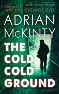 The Cold Cold Ground: A Detective Sean Duffy Novel - Paperback - GOOD