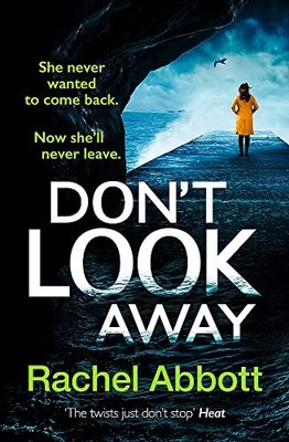 Don't Look Away: the pulse-pounding thriller from the queen... - Abbott, Rachel