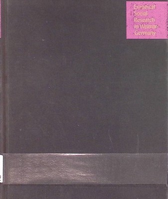 Empirical Social Research in Weimar-Germany. Publications of the International S