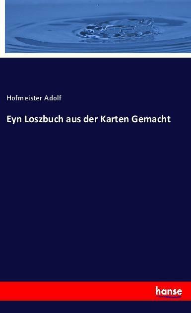 Eyn Loszbuch Aus Der Karten Gemacht | Buch | 9783337525613