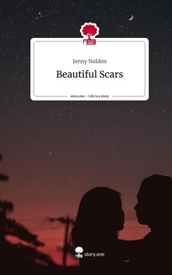 Jenny Nolden | Beautiful Scars. Life is a Story - story.one | Buch | Deutsch