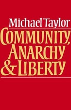 Community, Anarchy and Liberty by Michael Taylor (English) Hardcover Book