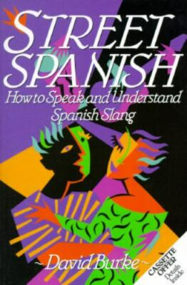 #ad Street Spanish: How to Speak and Understand Spanish Slang Paperback GOOD $4.46