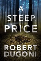 Dugoni, R: A Steep Price | Robert Dugoni | Englisch | Taschenbuch | 2018