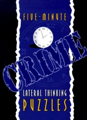 Five-minute Crime Lateral Thinking Puzzles (Puzzles Books),Lagoo