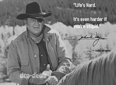 JOHN WAYNE LEGENDARY ACTOR w/ PHOTO AND LIFE'S HARD QUOTE - 8X10 PHOTO