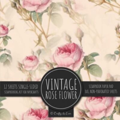 Vintage Rose Flower Scrapbook Paper Pad by Crafty As Ever, Crafty As Ever, Li...