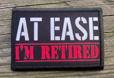 At Ease Im Retired Morale Patch Hook and Loop Army Veteran Tactical 2A ...