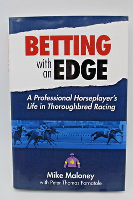 Betting with an Edge - Mike Maloney - Horse/Thoroughbred Racing HC 2017