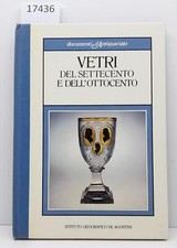 Vetri del Settecento e dell'Ottocento De Agostini 1985