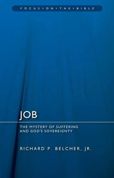 Richard P. Belcher | Job: The Mystery Of Suffering And God's Sovereignty | Buch-image