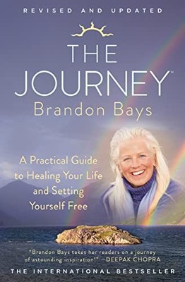 The Journey: A Practical Guide to Healing Your Life  by Bays, Brandon 145166561X