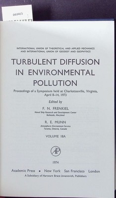Turbulent diffusion in environmental pollution. Proceedings of a symposium held 
