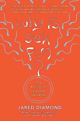 Why Is Sex Fun?: The Evolution of - Paperback, by Diamond Jared M - Very Good