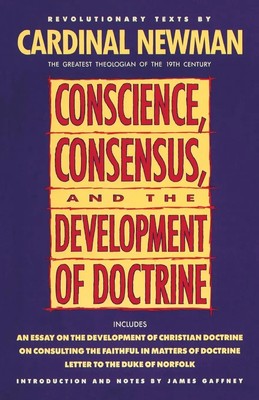 John Henry Newman | Conscience, Consensus, and the Development of Doctrine
