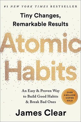 Atomic Habits: An Easy & Proven Way to Build Good Habits & Break Bad Ones - Jame