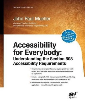 Accessibility for Everybody: Understanding the Section 508 Accessibility Require