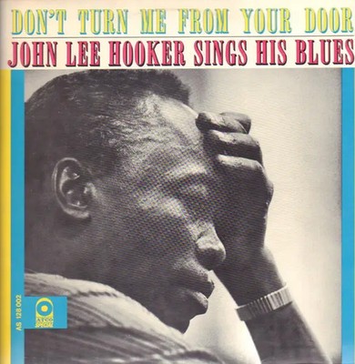 LP John Lee Hooker Dont Turn Me From Your Door - John Lee Hooker Sings His Blu