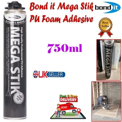Bond It 750ml Mega Stik PU Foam Adhesive Gun Grade Plasterboard Flooring Decking