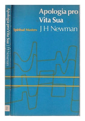 Newman,John Henry (1801-1890) Apologia Pro Vita Sua / von J.H.Newman 1978 Papier