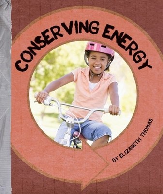 Conserving Energy (Go Green!), Thomas, Elizabeth