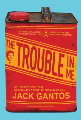 Trouble in Me Jack Gantos Taschenbuch Kartoniert / Broschiert Englisch 2017