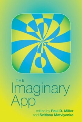 The Imaginary App by Dr. Miller, Paul D: New