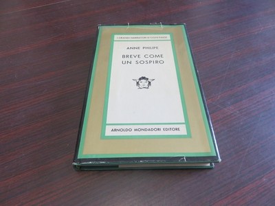 A. Philipe - KURZ WIE EIN SEUFZER große Erzähler aus jedem Land MONDADORI 1964