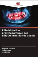 Anjana Thomas (U. A.) | RéHabilitation Prosthodontique Des DéFauts...