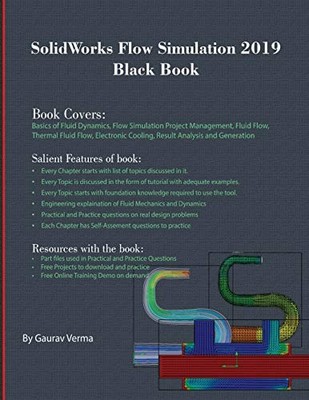 SOLIDWORKS FLOW SIMULATION 2019 BLACK BOOK By Gaurav Verma **BRAND NEW**