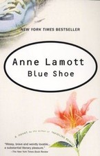 Blue Shoe by Anne Lamott (2003, Trade Paperback)