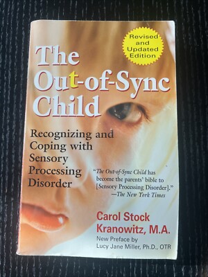 Out-Of-Sync Child : Recognizing and Coping with Sensory Processing Disorder...