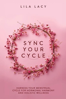 Sync Your Cycle | Lila Lacy | Taschenbuch | Women's Health | Englisch | 2023