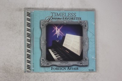 Timeless Piano Favorites Foreign Affair Music CD