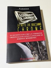WILLIAM GIBSON La Notte Che Bruciammo Chrome BLUES Sci-fi 1995 Raro OTTIMO