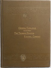 Thomson-Houston Electric Co 1890 General Catalogue Dynamo/Motor Etc.Old Antique